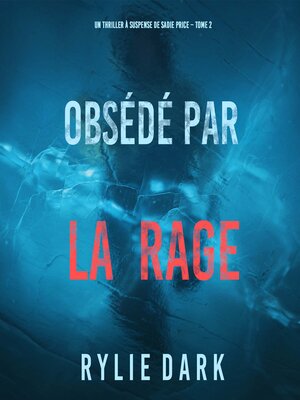 cover image of Obsédé par la rage 